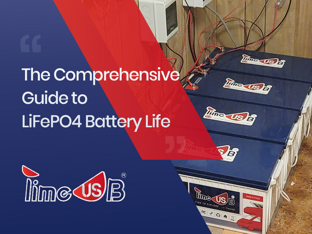 The Comprehensive Guide to LiFePO4 Battery Life