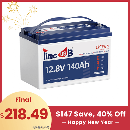 【🔥New Year Sale】Timeusb 12V Lithium Ion Battery 140Ah with Low-Temp Protection