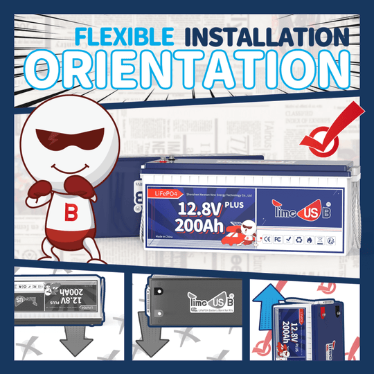 Timeusb 12V 200Ah Plus LiFePO4 Battery flexible installation orientation